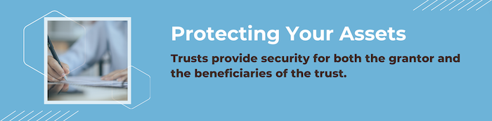 trusts are beneficial to protecting assets for beneficiaries
